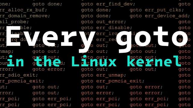 thumbnail titled Every goto in the Linux Kernel with a background made from goto statements.