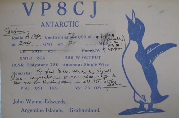 a QSL card from amateur radio station VP8CJ in the Antarctic to my dad, Stephen (who at the time was still a short wave listener).  It's got a nice penguin on the front.